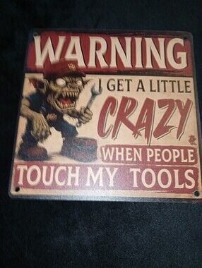Warning: I Get a Little Crazy When People Touch My Tools Wood Sign - Red